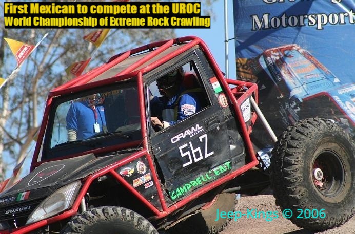 First Mexican to compete and survive the UROC World Championship of Extreme Rock Crawling 2006 in the USA.